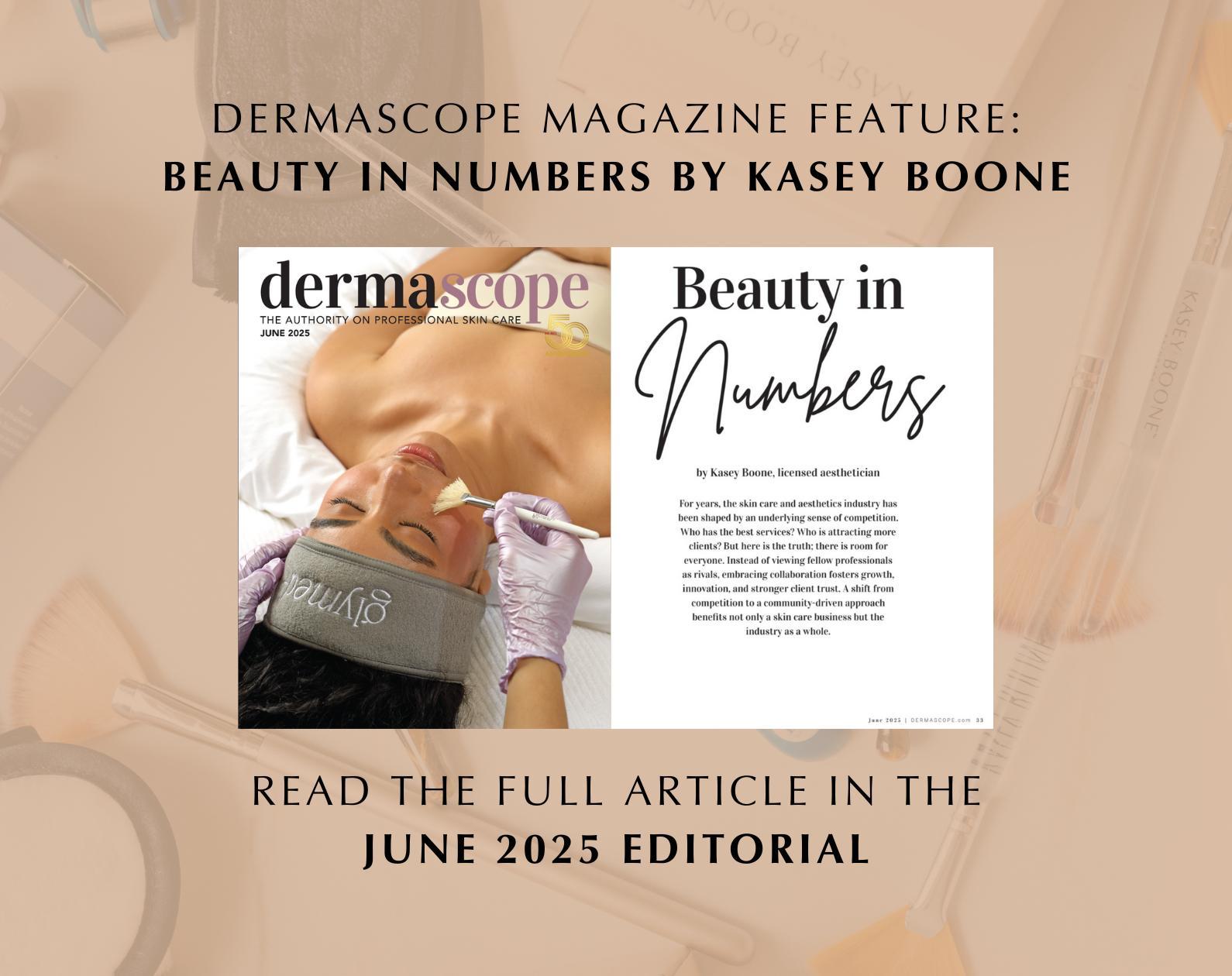 Dermascope Magazine Feature: Beauty in numbers by kasey boone
