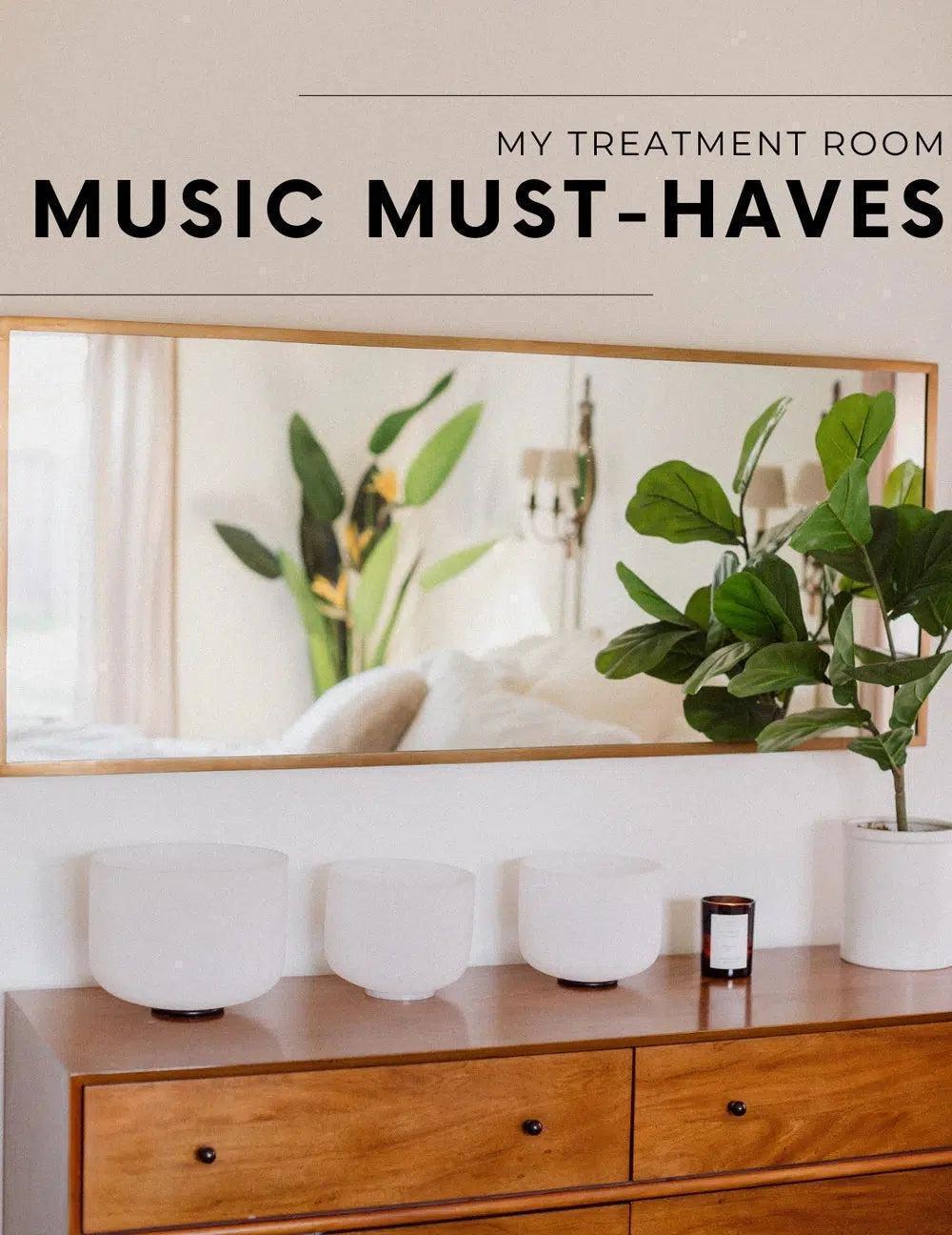 My Treatment Room Music Must-Haves