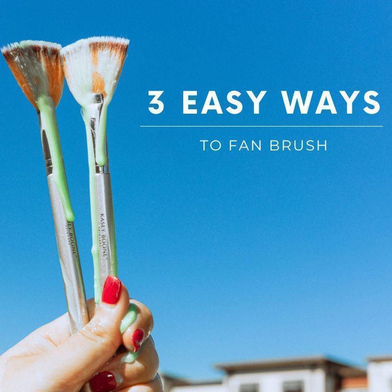 3 Easy Ways to - Fan Brush