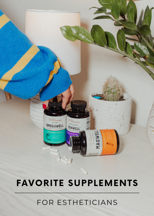Favorite Supplements for Estheticians