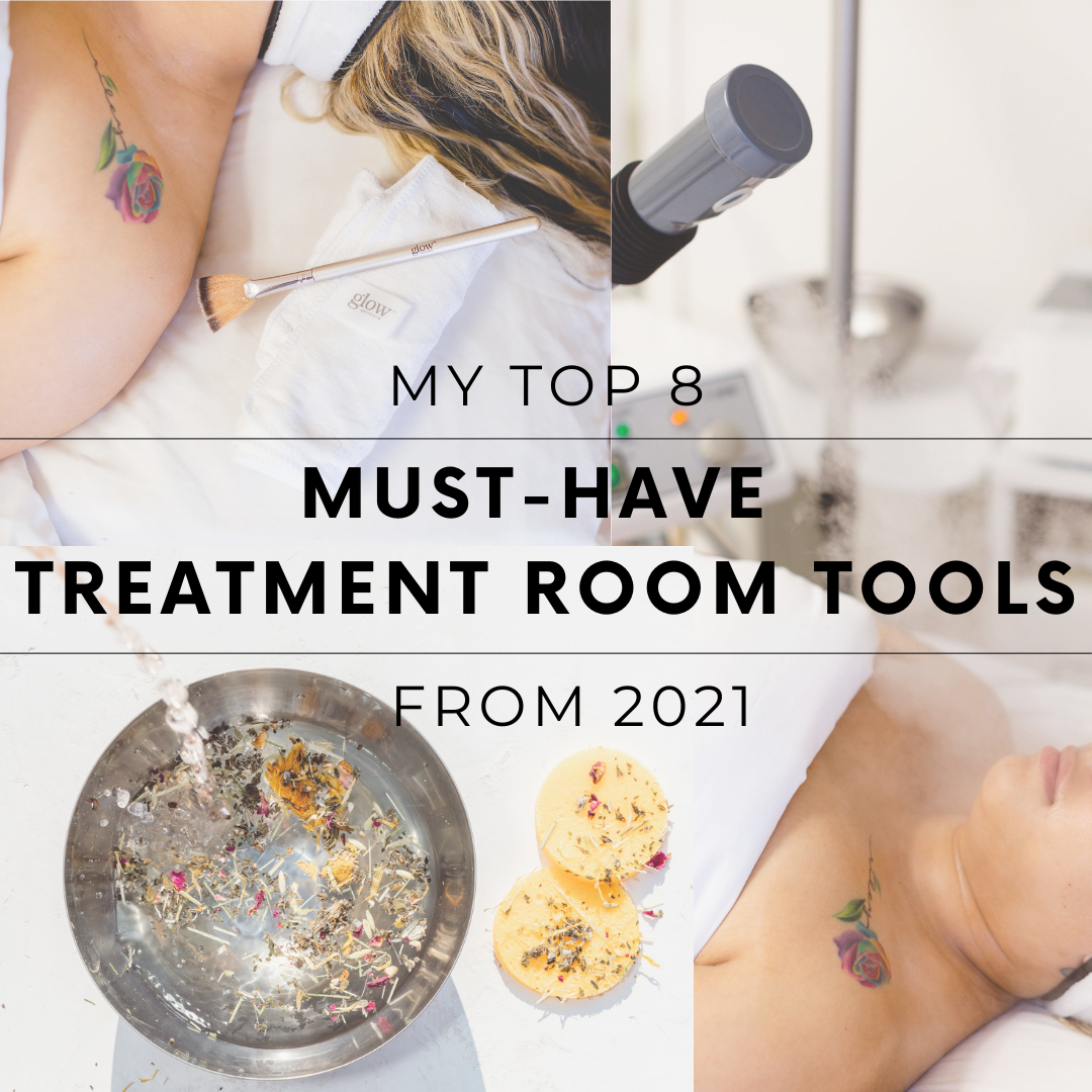 My Top 8 Must-Have Treatment Room Tools from 2021