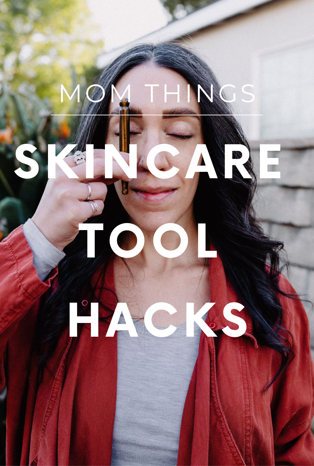 Mom Things- Skincare Tool Hacks