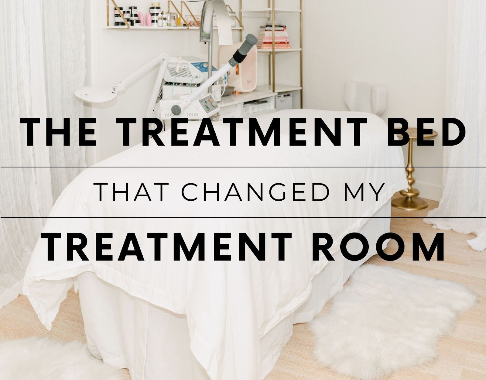 The Treatment Bed That Changed My Treatment Room
