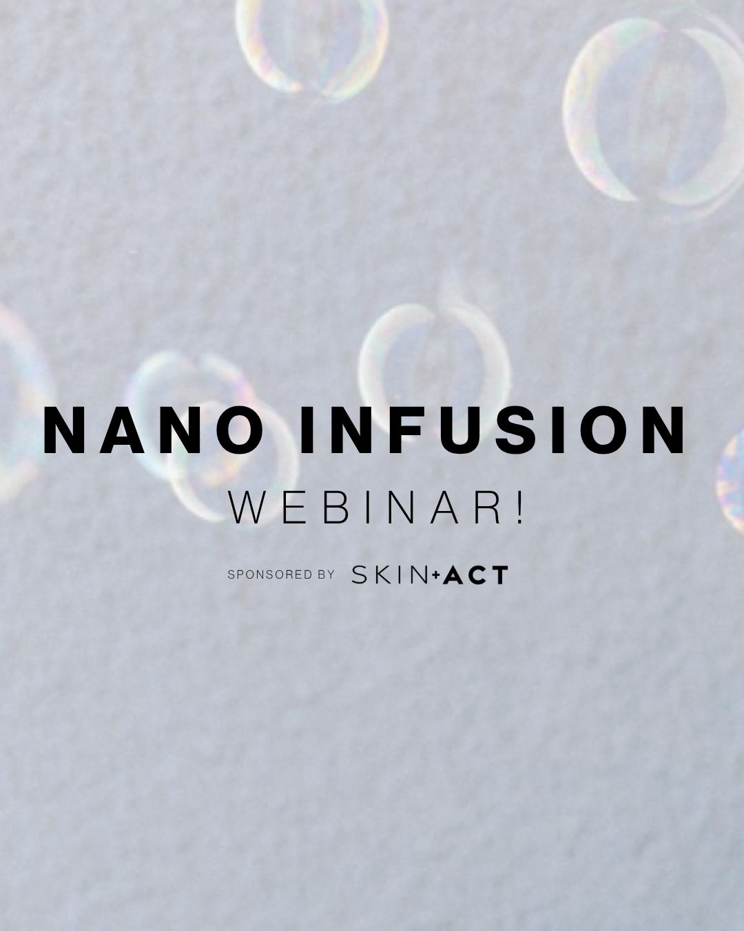 Nano Infusion Webinar!