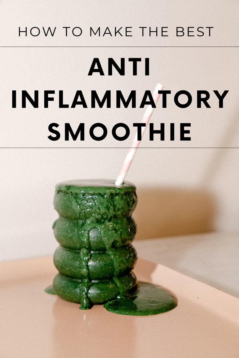 How To Make The BEST Anti-Inflammatory Smoothie