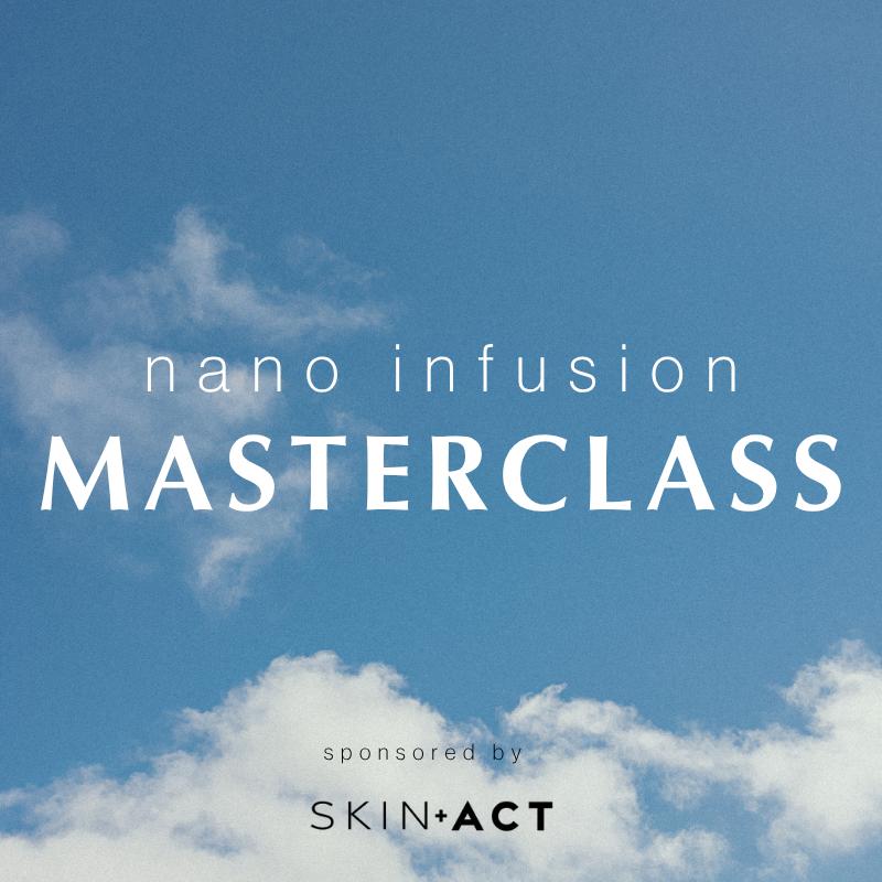 Nano Infusion Masterclass
